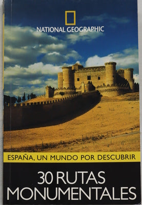 Rutas monumentales 30 escapadas a destinos sorprendentes de España
