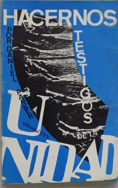 Hacernos testigos de la unidad