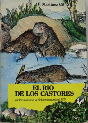 El río de los castores (cuento real, aunque bañado por la más desesperada fantasía)