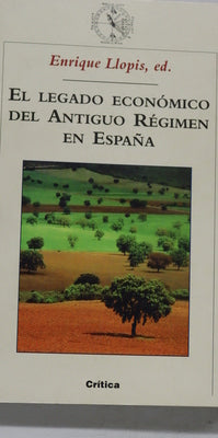 El legado económico del Antiguo Régimen en España