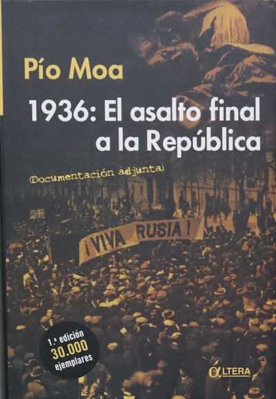 1936, el asalto final a la República