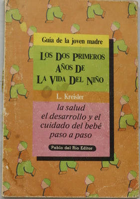 Los dos primeros años de la vida del niño guía de la joven madre