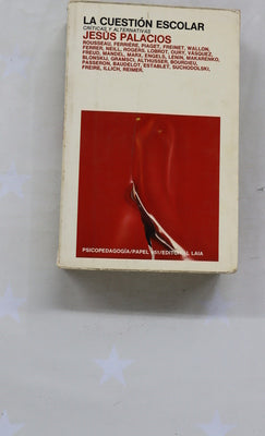 La cuestión escolar críticas y alternativas