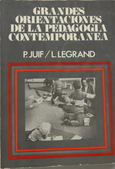 Grandes orientaciones de la pedagogía contemporánea