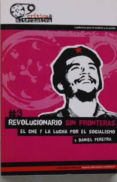 Revolucionario sin fronteras el Che y la lucha por el socialismo