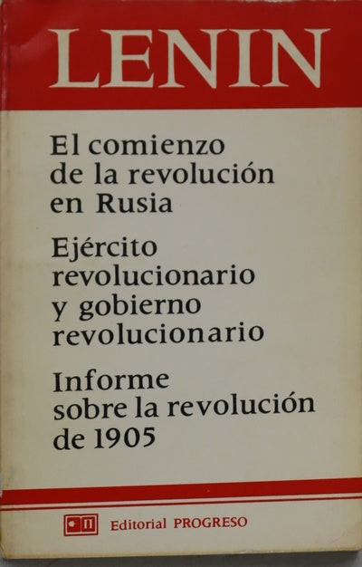 El comienzo de la Revolución en Rusia. Ejército revolucionario y gobierno revolucionario. informe sobre la revolución de 1905
