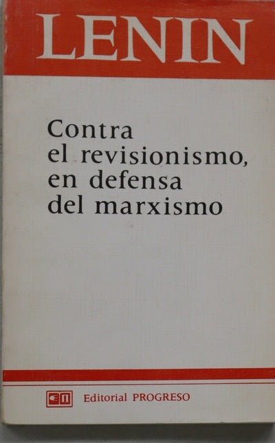 Contra el revisionismo en defensa del marxismo