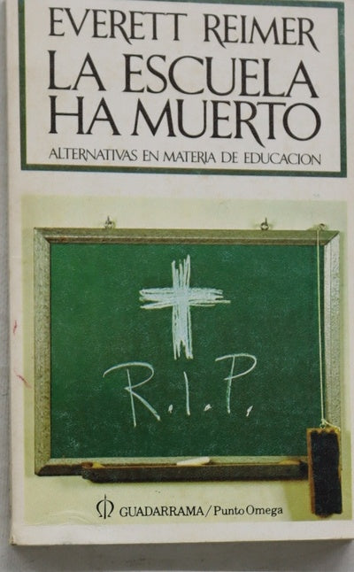 La escuela ha muerto alternativas en materia de educación