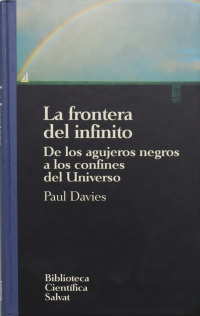 La frontera del infinito de los agujeros negros a los confines del universo