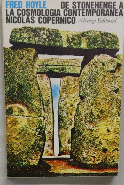 De Stonehenge a la cosmología contemporánea ; Nicolás Copérnico : un ensayo sobre su vida y su obra