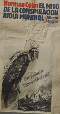 El mito de la conspiración judía mundial : los Protocolos de los sabios de Sión