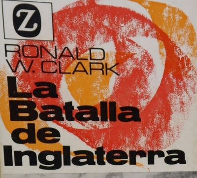 La batalla de Inglaterra Dieciseis semanas que cambiaron el curso de la historia