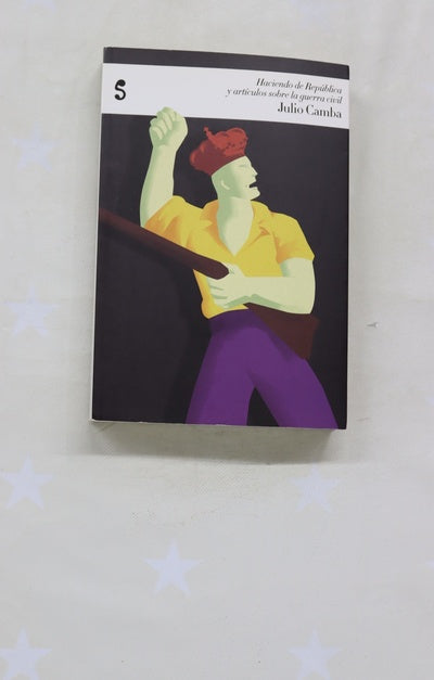 Haciendo la República y artículos sobre la Guerra Civil