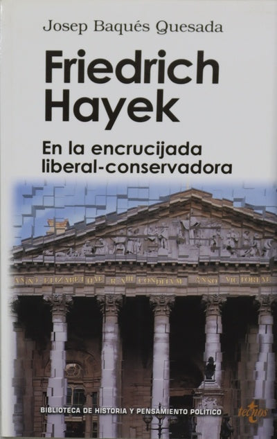Friedrich Hayek en la encrucijada liberal-conservadora