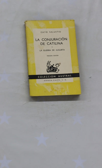 La conjuración de Catilina La guerra de Yugurta