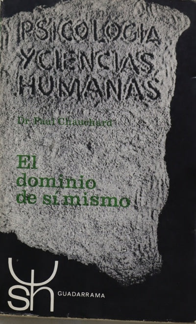 El dominio de sí mismo psicofisiología de la voluntad