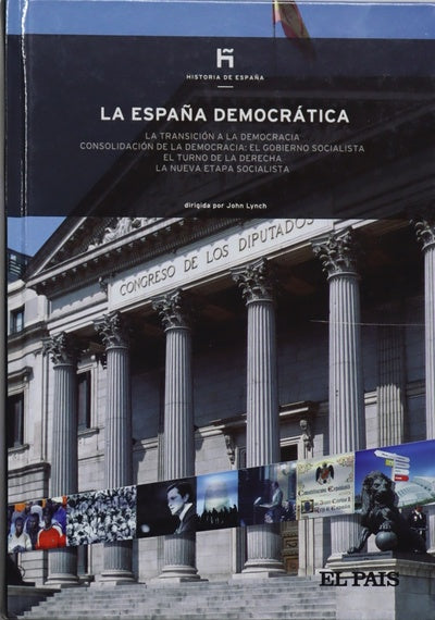 La España democrática la transición a la democracia, consolidación de la democracia: el Gobierno socialista ...