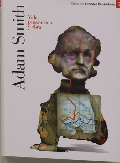 Adam Smith vida, pensamiento y obra