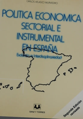 Política económica sectorial e instrumental en España evolución e interdisciplinariedad