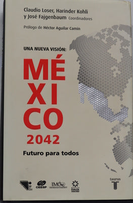 Una nueva visión: México 2042 Futuro para todos