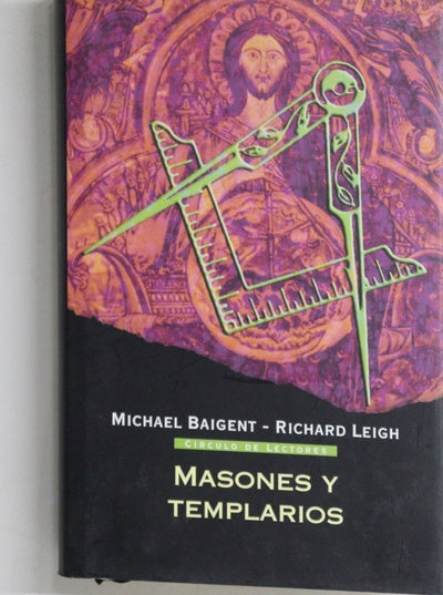 Masones y templarios sus vínculos ocultos