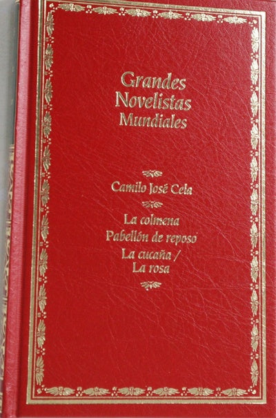 La colmena Pabellón de reposo ; La cucaña ; La rosa
