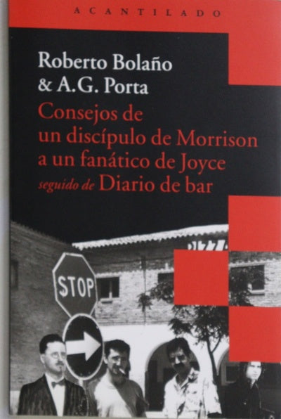 Consejos de un discípulo de Morrison a un fanático de Joyce seguido de Diario de bar