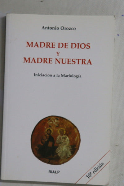 Madre de Dios y Madre nuestra iniciación a la mariología