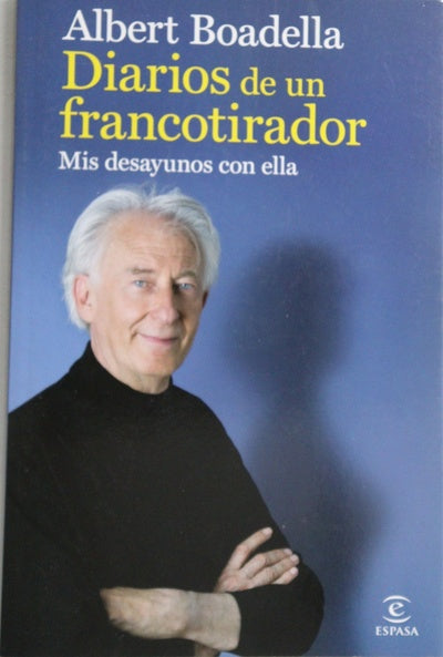 Diarios de un francotirador : mis desayunos con ella