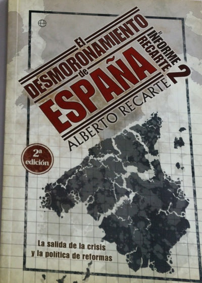 El desmoronamiento de España la salida de la crisis y la política de reformas