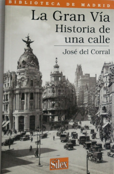 La Gran Vía : historia de una calle