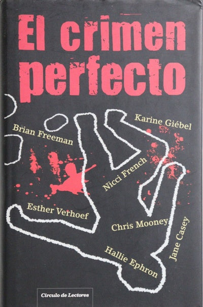 El crimen perfecto una antología de relatos criminales