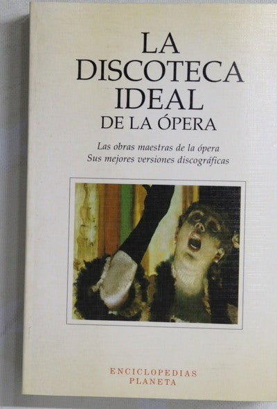 La discoteca ideal de la ópera