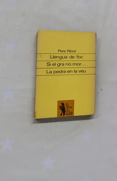 Llengua de Foc si el gra no mor... ; la pedra en la veu