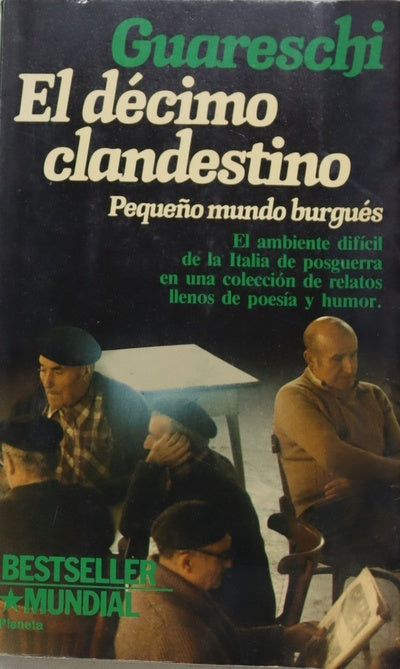 El décimo clandestino pequeño mundo burgués : relatos