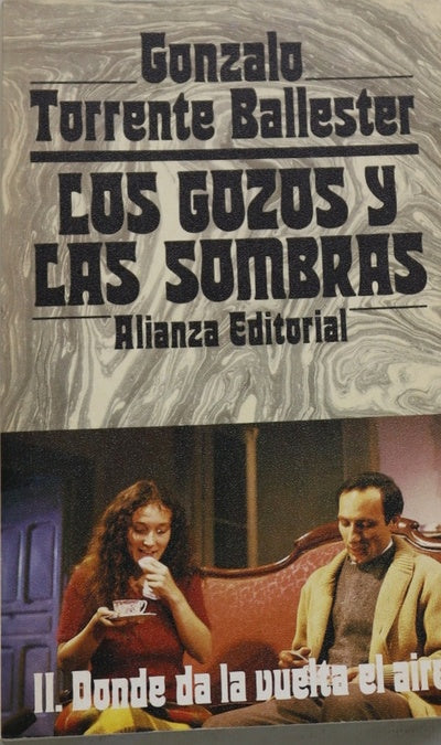 Los gozos y las sombras. Donde da la vuelta el aire (v. II)