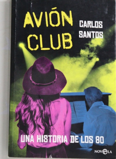 Avión club : una historia de los 80