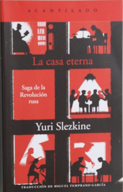 La casa eterna : saga de la revolución rusa