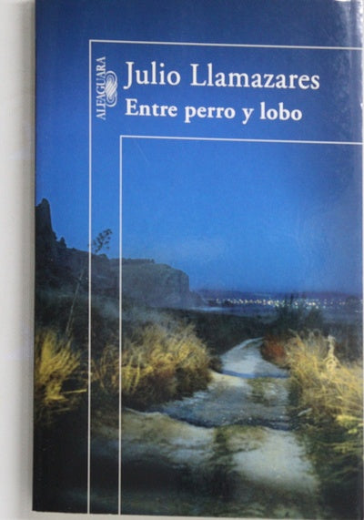 Entre perro y lobo : obra periodística