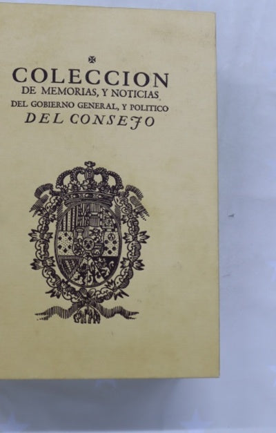 Colección de memorias, y noticias del gobierno general, y político del Consejo