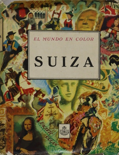 El mundo en color. Suiza