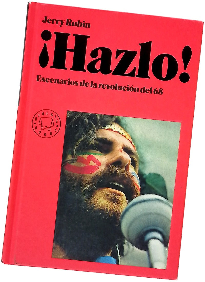 ¡Hazlo! : escenarios de la revolución del 68