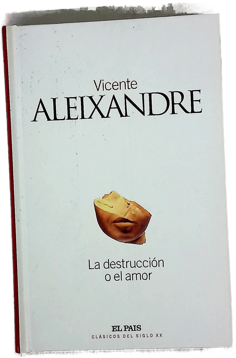 La destrucción o el amor