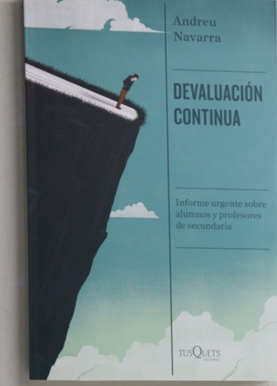 Devaluación continua : Informe urgente sobre alumnos y profesores de secundaria