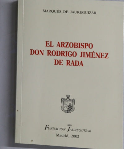 El arzobispo don Rodrigo Jiménez de Rada