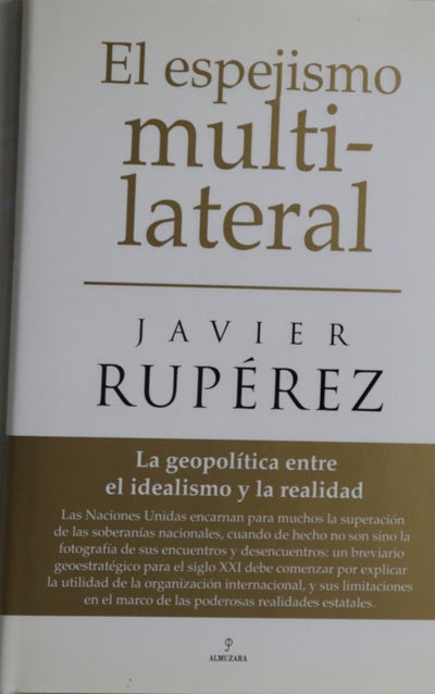 El espejismo multilateral la geopolítica entre el idealismo y la realidad