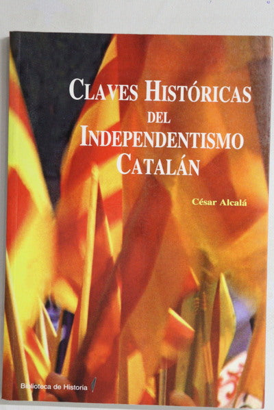 Claves históricas del independentismo catalán