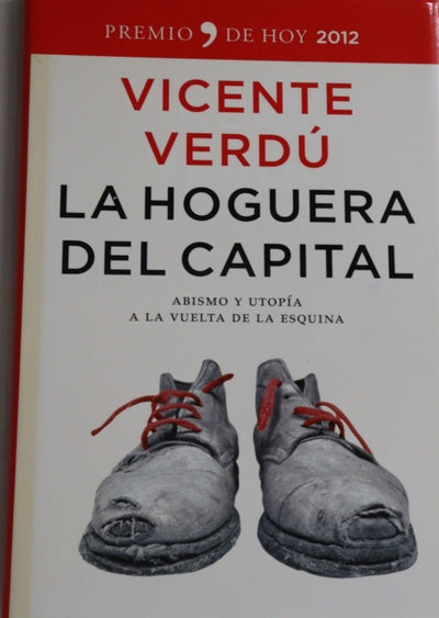 La hoguera del capital : abismo y utopía a la vuelta de la esquina