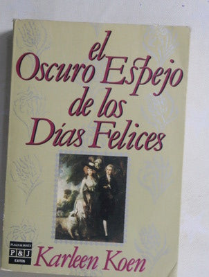 El Oscuro espejo de los días felices