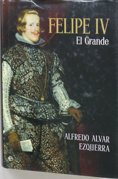 Felipe IV, El Grande